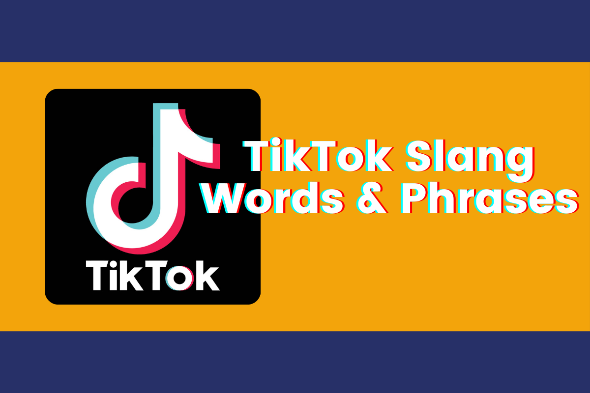 Top TikTok Slang Words And Phrases You Need To Know Oxford 